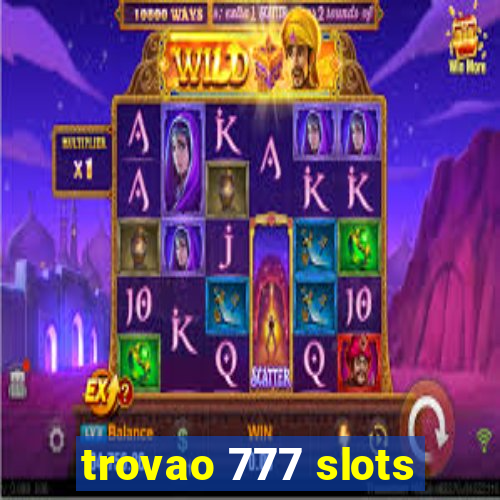 trovao 777 slots